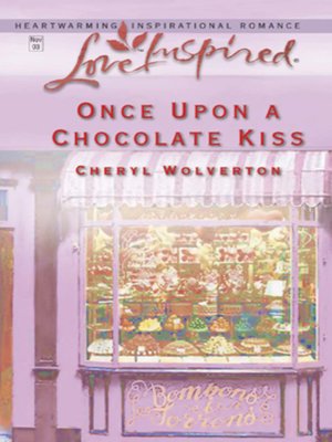 cover image of Once Upon a Chocolate Kiss